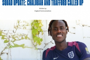 對塞爾維亞+阿爾巴尼亞！官方：英格蘭隊補招查洛巴和特拉福德