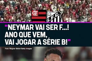 弗拉門戈球迷嘲諷內(nèi)馬爾：26年去踢巴西乙級聯(lián)賽吧！